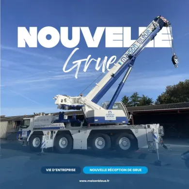 Nouvelle grue Maison Bleue